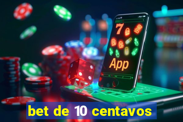 bet de 10 centavos